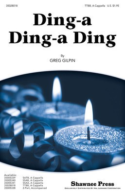 Ding-a Ding-a Ding - Greg Gilpin - TTBB Shawnee Press Choral Score Octavo