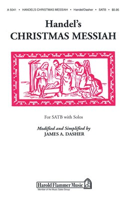 Handel's Christmas Messiah - George Frideric Handel - SATB James A. Dasher Shawnee Press Choral Score Octavo
