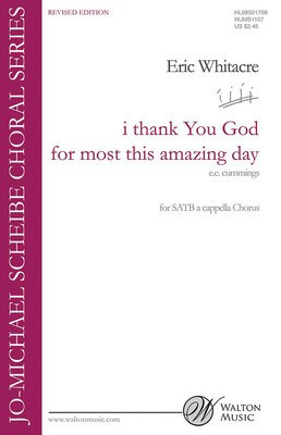 i thank You God for most this amazing day - Eric Whitacre - SATB divisi e e cummings Walton Music Octavo