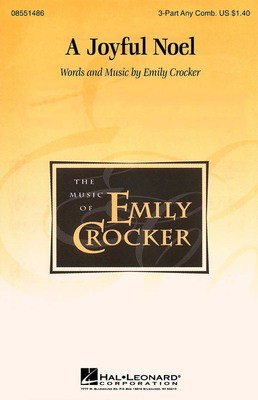 A Joyful Noel - 3-Part Any Combination Emily Crocker Hal Leonard Choral Score Octavo