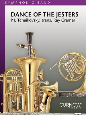 Dance of the Jesters - Grade 5 - Score and Parts - Peter Ilyich Tchaikovsky - Ray Cramer Curnow Music Score/Parts