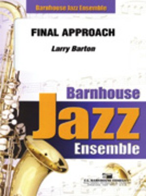 Final Approach - Larry Barton - C.L. Barnhouse Company Score/Parts