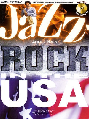 Jazz Rock in the U.S.A. - Alto or Tenor Sax - Grade 3-4 - James L. Hosay - Alto Saxophone|Tenor Saxophone Curnow Music /CD