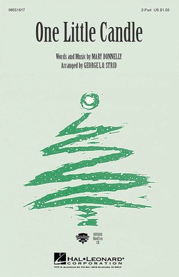 One Little Candle - 2-Part and Piano - George L.O. Strid|Mary Donnelly - 2-Part Hal Leonard Octavo