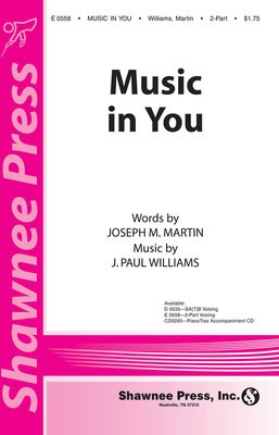 Music in You - J. Paul Williams|Joseph M. Martin - 2-Part Shawnee Press Choral Score Octavo