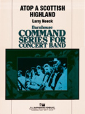 Atop A Scottish Highland - Larry Neeck - C.L. Barnhouse Company