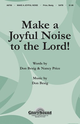 Make a Joyful Noise to the Lord! - Don Besig|Nancy Price - SATB Shawnee Press Choral Score Octavo