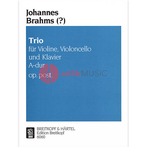 TRIO A MAJOR OP POSTH FOR VLN VC PNO SCORE & PTS - BRAHMS - TRIOS - BREITKOPF & HAERTEL