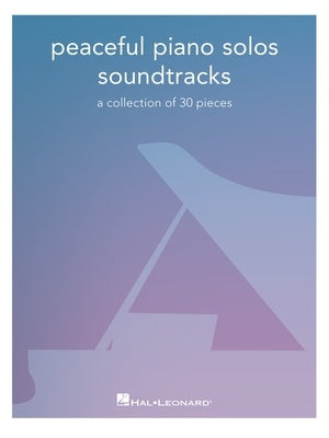 Peaceful Piano Solos Soundtracks - Piano Solo Hal Leonard 334969