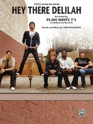 HEY THERE DELILAH S/S GTR TAB/VOCAL - PLAIN WHITE TS - Alfred Music