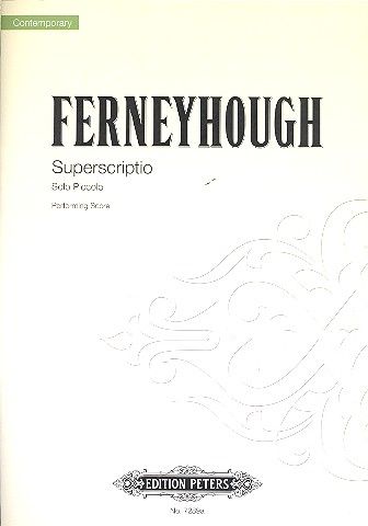 Ferneyhough - Superscriptio - Piccolo Solo Performing Score - Peters EP7289A