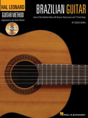 Hal Leonard Brazilian Guitar Method - Learn to Play Brazilian Guitar with Step-by-Step Lessons and 17 Great - Guitar Carlos Arana Hal Leonard /CD