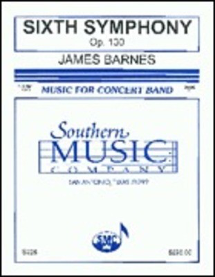 Sixth Symphony, Op. 130 - Christopher Tucker|James Barnes - Southern Music Co. Score/Parts