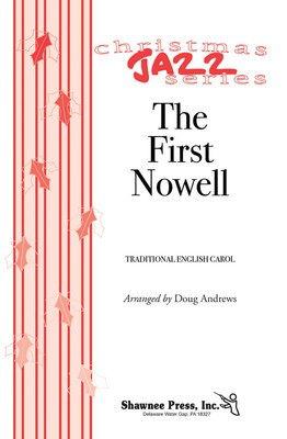 The First Nowell - Jazz for Christmas Series - SATB Doug Andrews Shawnee Press Choral Score Octavo