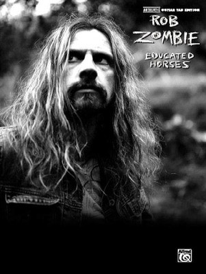Rob Zombie - Educated Horses - Guitar Alfred Music Guitar TAB