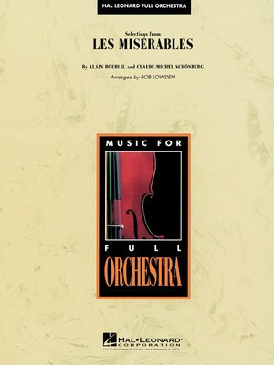 Selections from Les Misí©rables - Alain Boublil|Claude-Michel Schí_nberg - Bob Lowden Hal Leonard Score/Parts