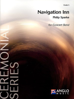 Navigation Inn - Grade 5 - Score and Parts - Philip Sparke Anglo Music Press Score/Parts