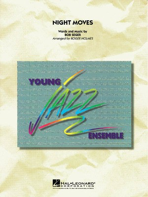 Night Moves - Bob Seger - Roger Holmes Hal Leonard Score/Parts