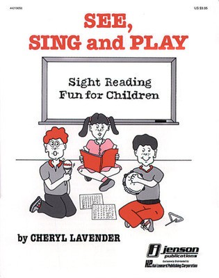 See, Sing, and Play (Sight Reading Resource for Children) - Cheryl Lavender - Hal Leonard