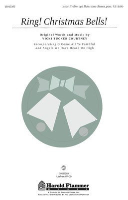 Ring! Christmas Bells! - (with O Come All Ye Faithful & Angels We Have Heard on High) - Vicki Tucker Courtney - 2-Part Treble Shawnee Press Choral Score Octavo