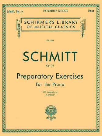 Schmitt - Preparatory Exercises Op16 - Piano Solo Schirmer 50254930