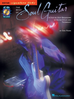 The Best of Soul Guitar - A Step-by-Step Breakdown of Guitar Styles and Techniques - Guitar Dave Rubin Hal Leonard Guitar TAB /CD