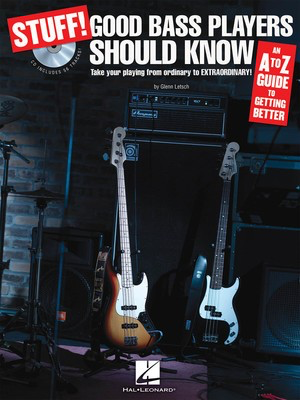 Stuff! Good Bass Players Should Know - An A-Z Guide to Getting Better - Bass Guitar Glenn Letsch Hal Leonard Bass TAB /CD