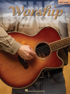 The Worship Book - Guitar Hal Leonard Melody Line, Lyrics & Chords