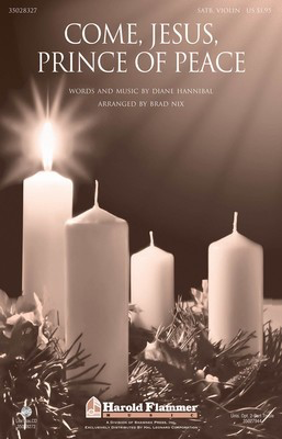 Come, Jesus, Prince of Peace - Diane Hannibal - SATB Brad Nix Diane Hannibal Shawnee Press Choral Score Octavo