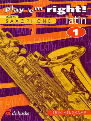 Play 'Em Right Latin - Vol. 1 - Bb & Eb Saxophone - Erik Veldkamp - Saxophone De Haske Publications
