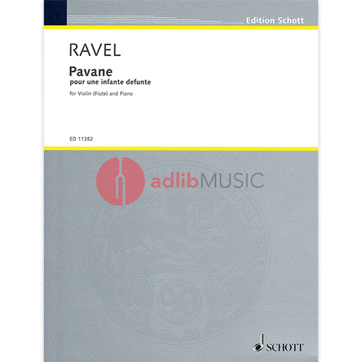 Pavane Pour Une Infante Defunte Violin/Piano Or Flute/Piano - Ravel