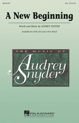 A New Beginning Vol. 9 No. 4 - Audrey Snyder - SSA Hal Leonard Choral Score Octavo