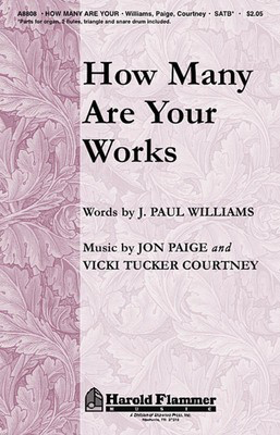 How Many Are Your Works - Courtney Paige|J. Paul Williams - SATB Shawnee Press Choral Score Octavo