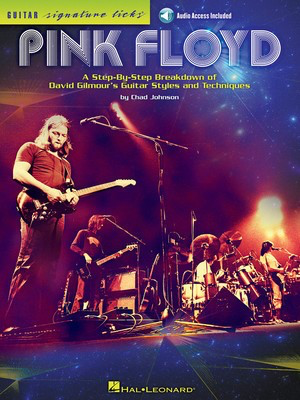 Pink Floyd - Guitar Signature Licks - A Step-by-Step Breakdown of David Gilmour's Guitar Styles and - Guitar Hal Leonard Guitar TAB /CD