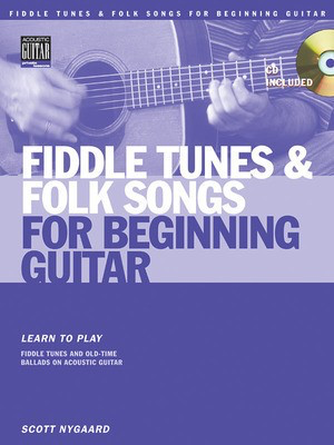 Fiddle Tunes & Folk Songs for Beginning Guitar - Guitar Scott Nygaard String Letter Publishing Guitar TAB with Lyrics & Chords /CD
