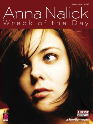 Anna Nalick - Wreck of the Day - Guitar|Piano|Vocal Cherry Lane Music Piano, Vocal & Guitar