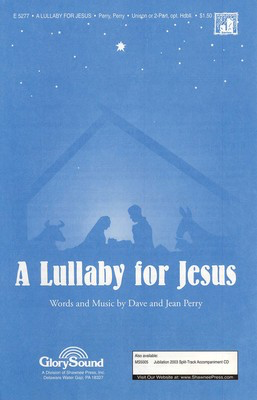 A Lullaby for Jesus - 2-Part Treble Shawnee Press Choral Score Octavo