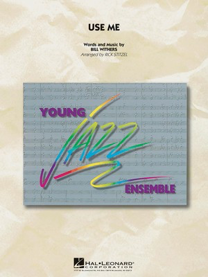Use Me - Bill Withers - Rick Stitzel Hal Leonard Score/Parts