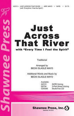 Just Across That River - (with Every Time I Feel the Spirit) - Becki Slagle Mayo|Traditional - Shawnee Press StudioTrax CD