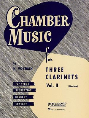 Three Clarinets - Volume 2 (Medium) - Various - Clarinet Himie Voxman Rubank Publications Clarinet Trio Score/Parts