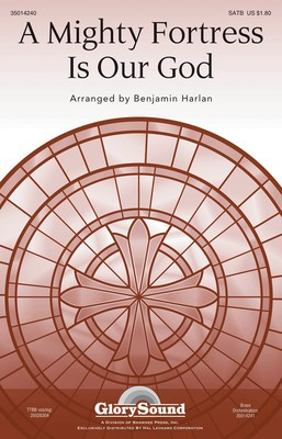 A Mighty Fortress Is Our God - SATB Benjamin Harlan Shawnee Press Choral Score Octavo