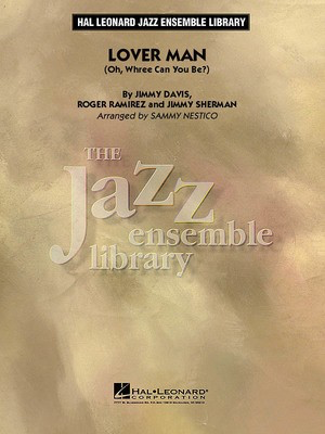 Lover Man (Oh, Where Can You Be?) - Alto Sax Feature - Davis|Ramirez|Sherman - Sammy Nestico Hal Leonard Score/Parts