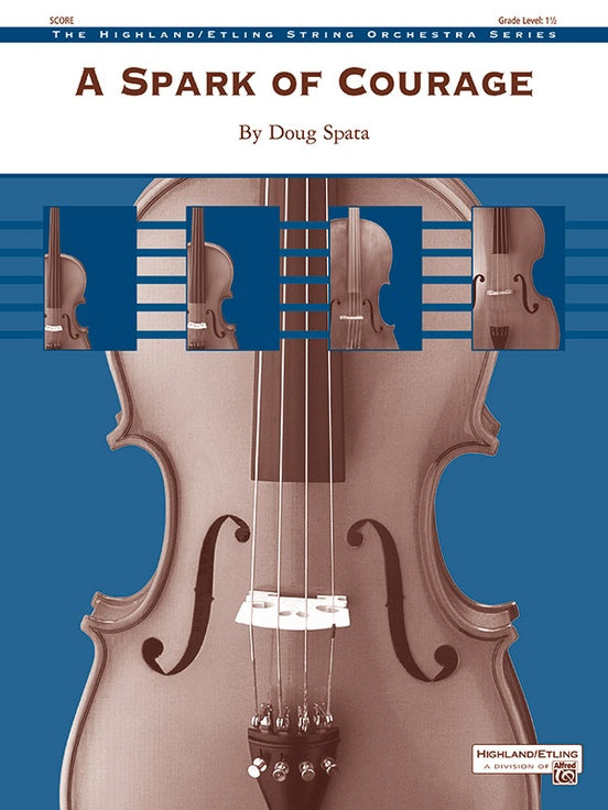 A Spark of Courage - String Orchestra Conductor Score & Parts (Digital Download)