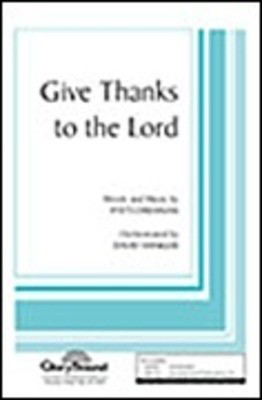 Give Thanks to the Lord - Patti Drennan - SATB Shawnee Press Choral Score Octavo