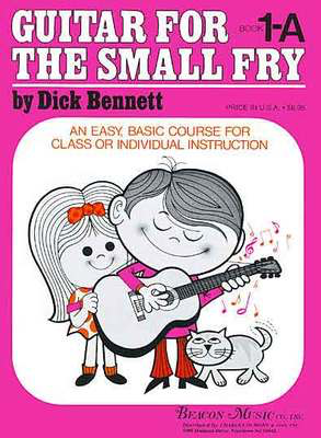 Guitar for the Small Fry Book 1-A - Guitar Dick Bennett Beacon Music