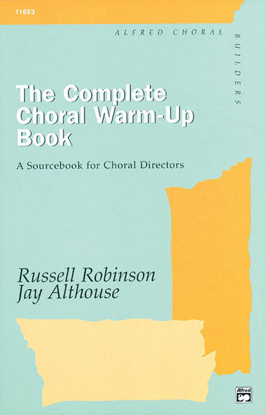 Complete Choral Warm Up Book