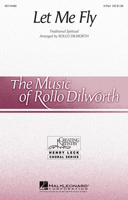 Let Me Fly - 2-Part Rollo Dilworth Hal Leonard Choral Score Octavo