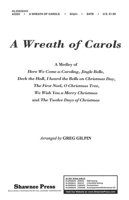 A Wreath of Carols - SATB Greg Gilpin Shawnee Press Choral Score Octavo