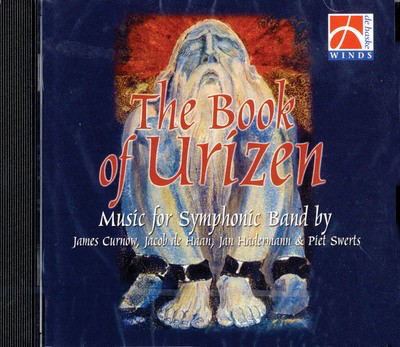 The Book of Urizen - Music for Symphonic Band - Jacob de Haan|James Curnow|Jan Hadermann|Piet Swerts - De Haske Publications CD