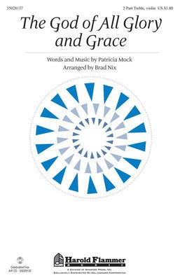 The God of All Glory and Grace - Patricia Mock - 2-Part Treble Brad Nix Patricia Mock Shawnee Press Choral Score Octavo